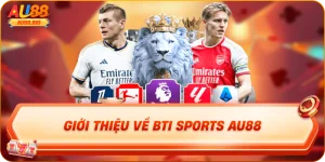 Giới thiệu về bti sports au88