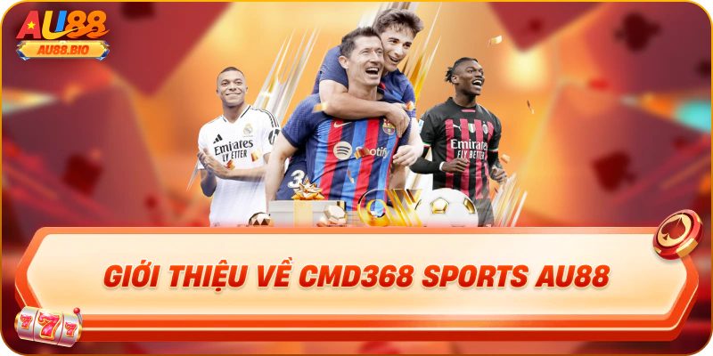 Giới thiệu về cmd368 sports au88