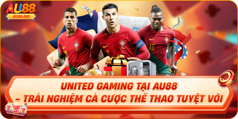 United gaming tại au88 - trải nghiệm cá cược thể thao tuyệt vời